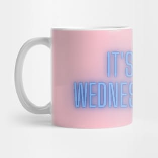 It's Wednesday Mug